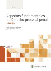 ASPECTOS FUNDAMENTALES DE DERECHO PROCESAL PENAL(4ª EDICIÓN 2018) | 9788490207390 | BANACLOCHE PALAO,JULIO/ZARZALEJOS NIETO,JESÚS | Libreria Geli - Librería Online de Girona - Comprar libros en catalán y castellano