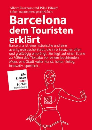BARCELONA.DEM TOURISTEN ERKLÄRT | 9788484788140 | CARRERAS DE ODRIOZOLA,ALBERT/PIFARRÉ MATAS,PILAR | Libreria Geli - Librería Online de Girona - Comprar libros en catalán y castellano