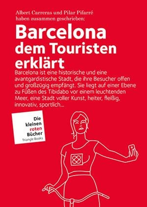 BARCELONA.DEM TOURISTEN ERKLÄRT | 9788484788140 | CARRERAS DE ODRIOZOLA,ALBERT/PIFARRÉ MATAS,PILAR | Llibreria Geli - Llibreria Online de Girona - Comprar llibres en català i castellà