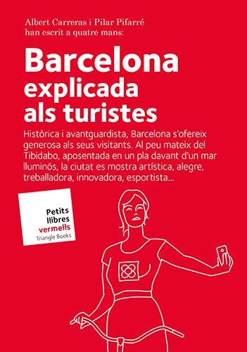 BARCELONA EXPLICADA ALS TURISTES | 9788484788157 | CARRERAS DE ODRIOZOLA,ALBERT/PIFARRÉ MATAS,PILAR | Libreria Geli - Librería Online de Girona - Comprar libros en catalán y castellano
