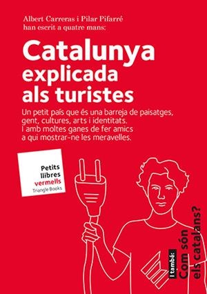 CATALUNYA EXPLICADA ALS TURISTES | 9788484788164 | CARRERAS DE ODRIOZOLA,ALBERT/PIFARRÉ MATAS,PILAR | Llibreria Geli - Llibreria Online de Girona - Comprar llibres en català i castellà