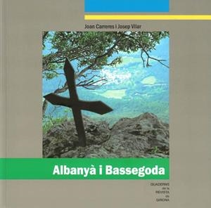 ALBANYÀ I BASSEGODA | 9788415808657 | CARRERAS,JOAN/VILAR,JOSEP | Llibreria Geli - Llibreria Online de Girona - Comprar llibres en català i castellà