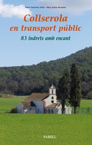 COLLSEROLA EN TRANSPORT PÚBLIC.83 INDRETS AMB ENCANT | 9788417116033 | FARRERONS VIDAL,ÒSCAR/RECASENS,MARC ANTON | Libreria Geli - Librería Online de Girona - Comprar libros en catalán y castellano