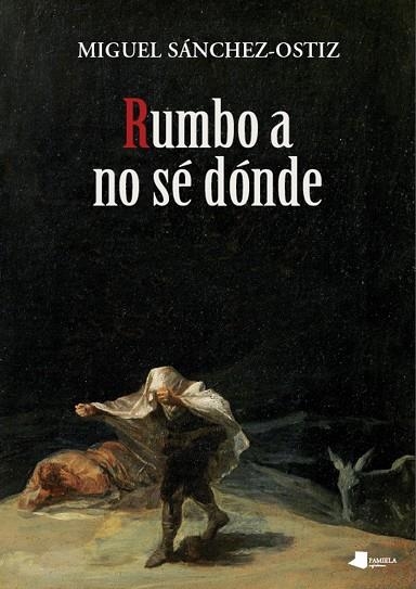 RUMBO A NO SÉ DÓNDE | 9788476819890 | SÁNCHEZ-OSTIZ,MIGUEL | Libreria Geli - Librería Online de Girona - Comprar libros en catalán y castellano