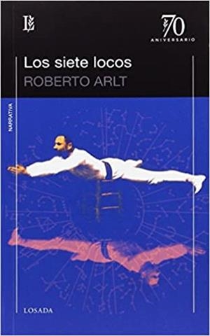 LOS SIETE LOCOS | 9789500396684 | ARLT,ROBERTO | Llibreria Geli - Llibreria Online de Girona - Comprar llibres en català i castellà