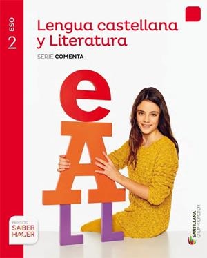 LENGUA CASTELLANA Y LITERATURA(SEGUNDO ESO.SERIE COMENTA.SABER HACER) | 9788490470176 | VARIOS AUTORES | Llibreria Geli - Llibreria Online de Girona - Comprar llibres en català i castellà