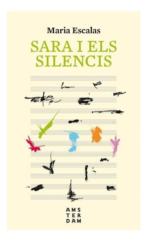 SARA I ELS SILENCIS | 9788416743766 | ESCALAS,MARIA | Llibreria Geli - Llibreria Online de Girona - Comprar llibres en català i castellà