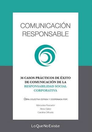 COMUNICACION RESPONSABLE | 9788494860348 | PESCADOR,MERCEDES/OJALVO,ALICIA/ORIHUELA,CAROLINA | Libreria Geli - Librería Online de Girona - Comprar libros en catalán y castellano