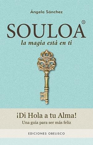 SOULOA.LA MAGIA ESTA EN TI | 9788491112693 | SANCHEZ,ANGELA | Libreria Geli - Librería Online de Girona - Comprar libros en catalán y castellano