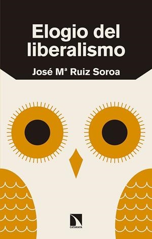 ELOGIO DEL LIBERALISMO | 9788490975183 | RUIZ SOROA,JOSÉ MARÍA | Llibreria Geli - Llibreria Online de Girona - Comprar llibres en català i castellà