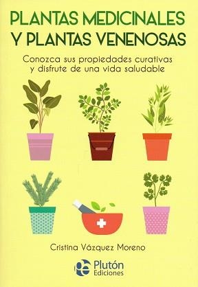 PLANTAS MEDICINALES Y PLANTAS VENENOSAS | 9788417079840 | VÁZQUEZ MORENO,CRISTINA | Llibreria Geli - Llibreria Online de Girona - Comprar llibres en català i castellà