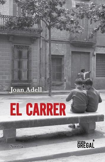 EL CARRER | 9788417082840 | ADELL ÁLVAREZ,JOAN | Libreria Geli - Librería Online de Girona - Comprar libros en catalán y castellano