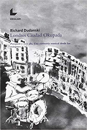 LONDRES CIUDAD OKUPADA | 9788417236144 | DUDANSKI,RICHARD | Libreria Geli - Librería Online de Girona - Comprar libros en catalán y castellano