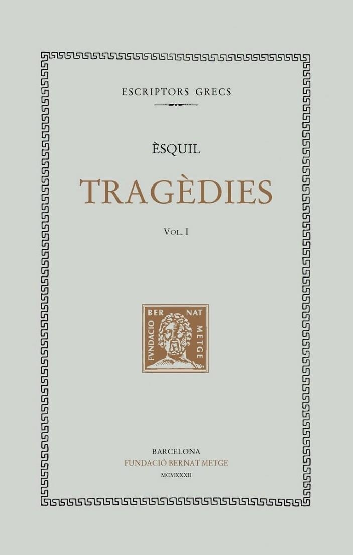 TRAGÈDIES-1.LES SUPLICANTS.ELS PERSES | 9788472259980 | ÈSQUIL | Libreria Geli - Librería Online de Girona - Comprar libros en catalán y castellano
