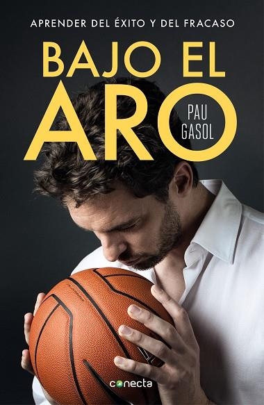 BAJO EL ARO.APRENDER DEL ÉXITO Y DEL FRACASO | 9788416883356 | GASOL,PAU | Libreria Geli - Librería Online de Girona - Comprar libros en catalán y castellano