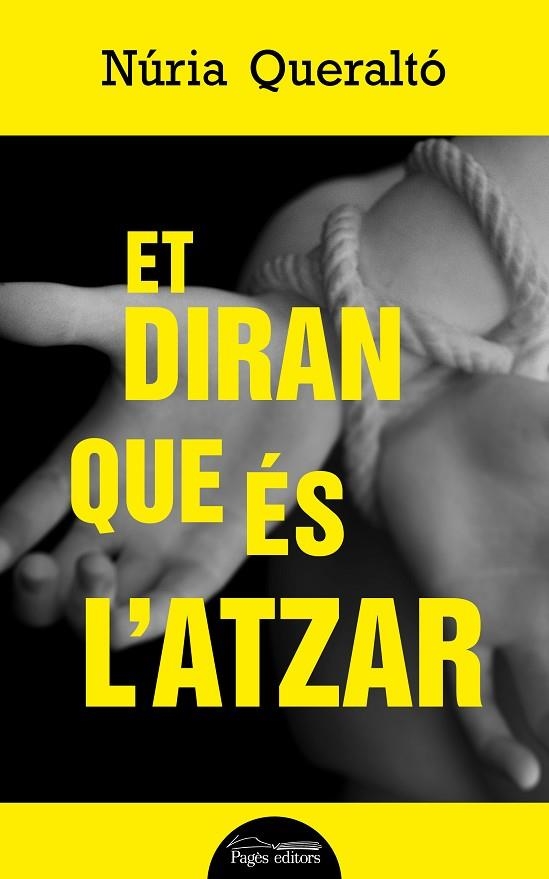 ET DIRAN QUE ÉS L'ATZAR | 9788413030098 | QUERALTÓ,NÚRIA | Libreria Geli - Librería Online de Girona - Comprar libros en catalán y castellano