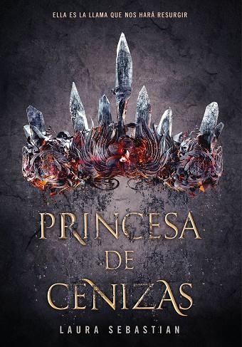 PRINCESA DE CENIZAS | 9788490438886 | SEBASTIAN,LAURA | Libreria Geli - Librería Online de Girona - Comprar libros en catalán y castellano