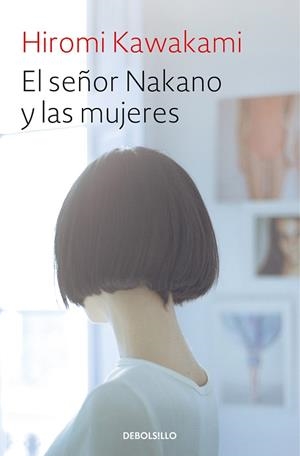 EL SEÑOR NAKANO Y LAS MUJERES | 9788466345828 | KAWAKAMI,HIROMI | Libreria Geli - Librería Online de Girona - Comprar libros en catalán y castellano