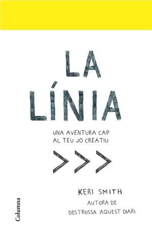 LA LÍNIA.UNA AVENTURA CAP AL TEU JO CREATIU | 9788466424134 | SMITH,KERI | Llibreria Geli - Llibreria Online de Girona - Comprar llibres en català i castellà