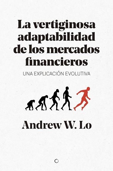 LA VERTIGINOSA ADAPTABILIDAD DE LOS MERCADOS FINANCIEROS.UNA EXPLICACIÓN EVOLUTIVA | 9788494627194 | LO,ANDREW W. | Libreria Geli - Librería Online de Girona - Comprar libros en catalán y castellano