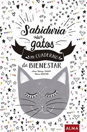SABIDURÍA DE GATOS.MI CUADERNO DE BIENESTAR | 9788415618997 | SOLANGE TARDY,ANNE | Llibreria Geli - Llibreria Online de Girona - Comprar llibres en català i castellà