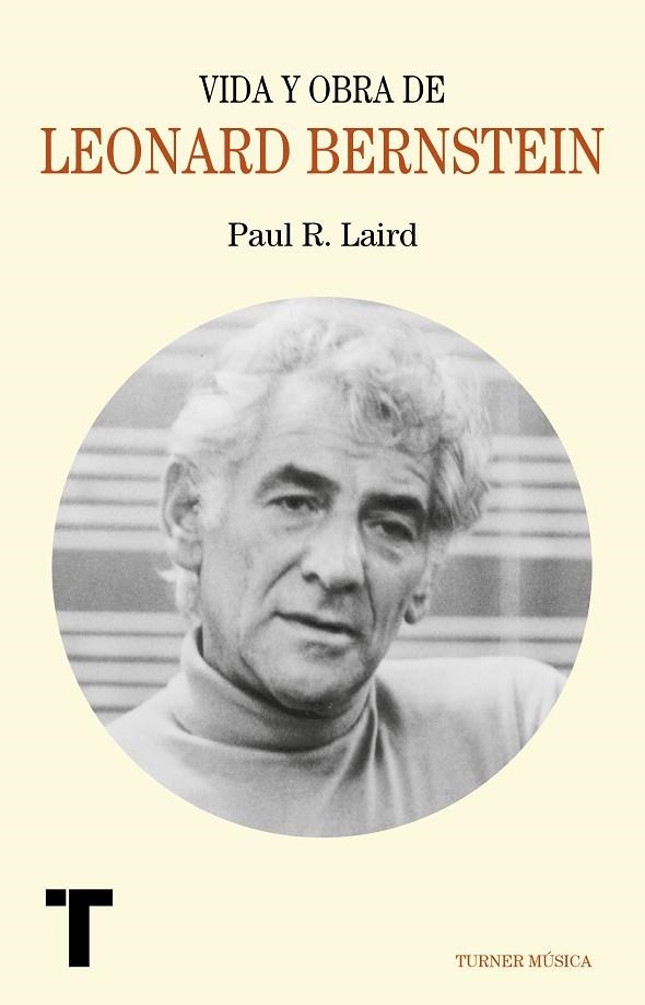 VIDA Y OBRA DE LEONARD BERNSTEIN | 9788417141684 | LAIRD,PAUL R. | Libreria Geli - Librería Online de Girona - Comprar libros en catalán y castellano