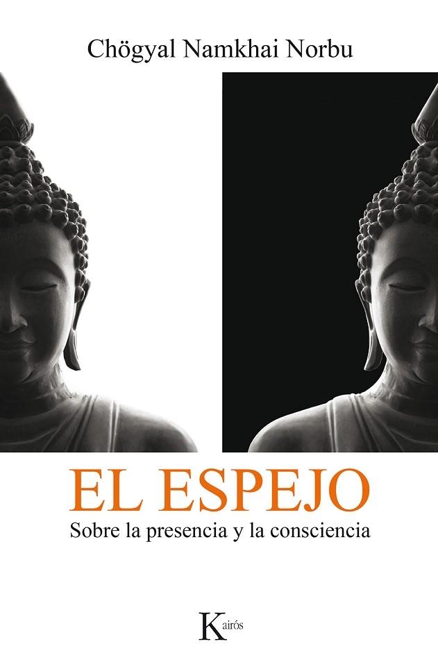 EL ESPEJO.SOBRE LA PRESENCIA Y LA CONSCIENCIA | 9788499886473 | NORBU,CHÖGYAL NAMKHAI | Llibreria Geli - Llibreria Online de Girona - Comprar llibres en català i castellà