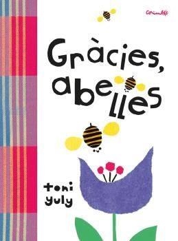 GRÀCIES,ABELLES | 9788484705802 | YULY,TONI | Llibreria Geli - Llibreria Online de Girona - Comprar llibres en català i castellà