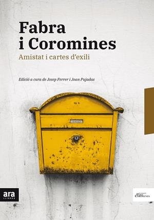 FABRA I COROMINES.AMISTAT I CARTES D'EXILI | 9788416915668 | COROMINES I VIGNEAUX,JOAN/FABRA I POCH,POMPEU | Libreria Geli - Librería Online de Girona - Comprar libros en catalán y castellano