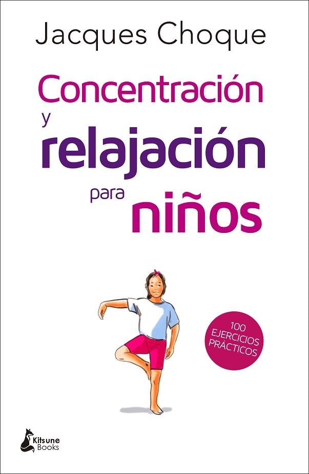 CONCENTRACIÓN Y RELAJACIÓN PARA NIÑOS | 9788416788217 | CHOQUE,JACQUES | Llibreria Geli - Llibreria Online de Girona - Comprar llibres en català i castellà