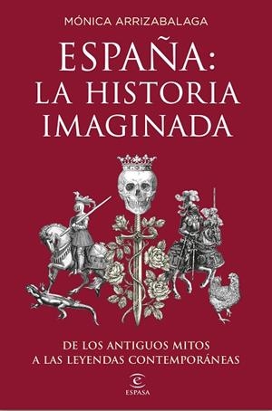 ESPAÑA.LA HISTORIA IMAGINADA | 9788467053067 | ARRIZABALAGA,MÓNICA | Llibreria Geli - Llibreria Online de Girona - Comprar llibres en català i castellà