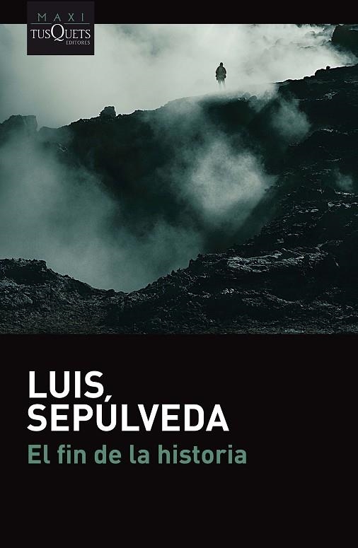 EL FIN DE LA HISTORIA | 9788490665688 | SEPÚLVEDA,LUIS | Llibreria Geli - Llibreria Online de Girona - Comprar llibres en català i castellà