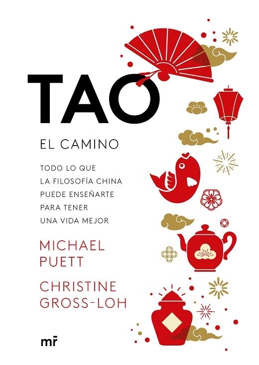 TAO.EL CAMINO(TODO LO QUE LA FILOSOFÍA CHINA PUEDE ENSEÑARTE PARA TENER UNA VIDA MEJOR) | 9788427044722 | PUETT,MICHAEL/GROSS-LOH,CHRISTINE | Libreria Geli - Librería Online de Girona - Comprar libros en catalán y castellano