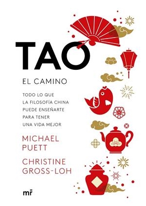 TAO.EL CAMINO(TODO LO QUE LA FILOSOFÍA CHINA PUEDE ENSEÑARTE PARA TENER UNA VIDA MEJOR) | 9788427044722 | PUETT,MICHAEL/GROSS-LOH,CHRISTINE | Libreria Geli - Librería Online de Girona - Comprar libros en catalán y castellano