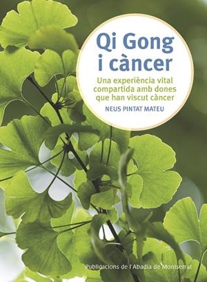 QI GONG I CÀNCER | 9788498839876 | PINTAT MATEU,NEUS | Llibreria Geli - Llibreria Online de Girona - Comprar llibres en català i castellà