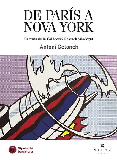 DE PARÍS A NOVA YORK.GRAVATS DE LA COL·LECCIÓ GELONCH VILADEGUT | 9788483301975 | GELONCH,ANTONI | Libreria Geli - Librería Online de Girona - Comprar libros en catalán y castellano