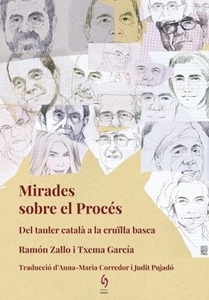 MIRADES SOBRE EL PROCÉS.DEL TAULER CATALÀ A LA CRUÏLLA BASCA | 9788494748462 | ZALLO,RAMÓN/GARCÍA PAREDES,TXEMA | Llibreria Geli - Llibreria Online de Girona - Comprar llibres en català i castellà
