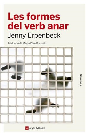 LES FORMES DEL VERB ANAR(PREMI LLIBRETER 2019 NOVEL.LA ALTRES LITERATURES) | 9788417214203 | ERPENBECK,JENNY | Libreria Geli - Librería Online de Girona - Comprar libros en catalán y castellano