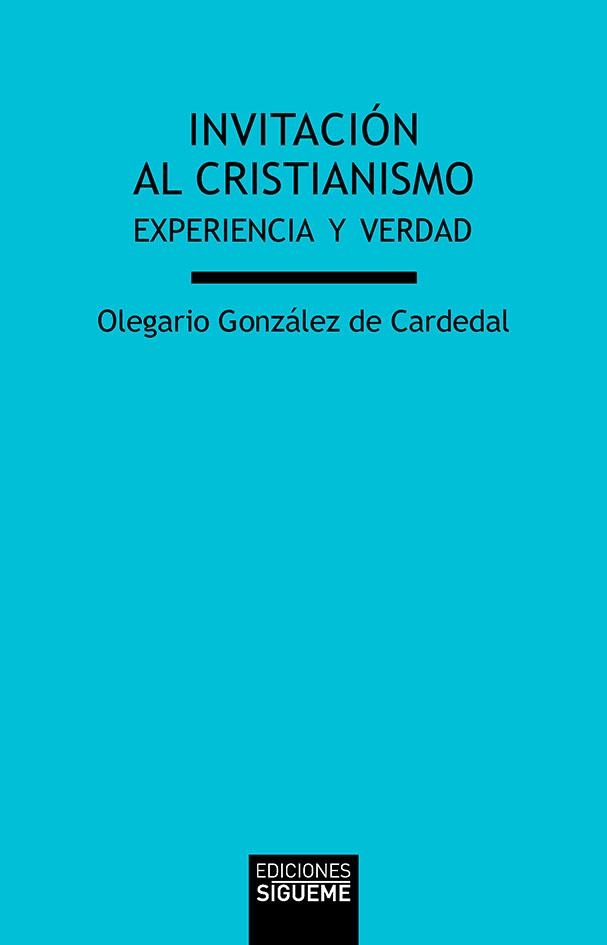 INVITACIÓN AL CRISTIANISMO | 9788430119981 | GONZÁLEZ DE CARDEDAL,OLEGARIO | Llibreria Geli - Llibreria Online de Girona - Comprar llibres en català i castellà