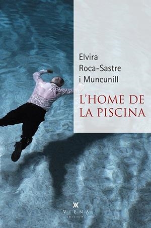L'HOME DE LA PISCINA | 9788483300381 | ROCA-SASTRE I MUNCUNILL,ELVIRA | Llibreria Geli - Llibreria Online de Girona - Comprar llibres en català i castellà