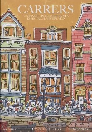 CARRERS.UN PASSEIG PELS CARRERS MÉS ESPECTACULARS DEL MÓN | 9788494831959 | CASSANY,MIA | Libreria Geli - Librería Online de Girona - Comprar libros en catalán y castellano
