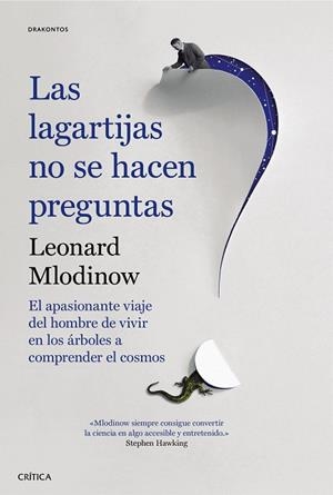 LAS LAGARTIJAS NO SE HACEN PREGUNTAS | 9788491990208 | MLODINOW,LEONARD | Llibreria Geli - Llibreria Online de Girona - Comprar llibres en català i castellà