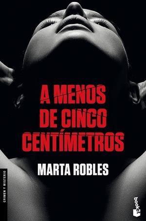 A MENOS DE CINCO CENTÍMETROS | 9788467053234 | ROBLES,MARTA | Llibreria Geli - Llibreria Online de Girona - Comprar llibres en català i castellà