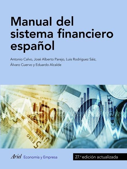 MANUAL DEL SISTEMA FINANCIERO ESPAÑOL | 9788434427983 | A.A.D.D. | Libreria Geli - Librería Online de Girona - Comprar libros en catalán y castellano