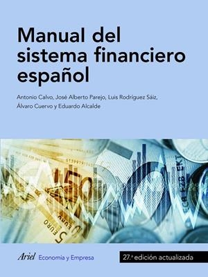 MANUAL DEL SISTEMA FINANCIERO ESPAÑOL | 9788434427983 | A.A.D.D. | Llibreria Geli - Llibreria Online de Girona - Comprar llibres en català i castellà