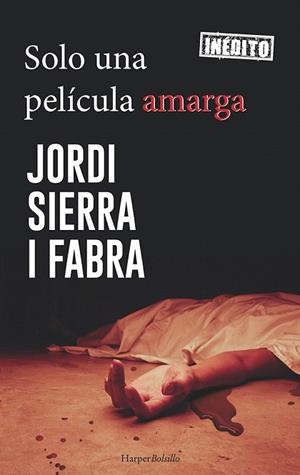SOLO UNA PELÍCULA AMARGA | 9788417216184 | SIERRA I FABRA,JORDI | Llibreria Geli - Llibreria Online de Girona - Comprar llibres en català i castellà