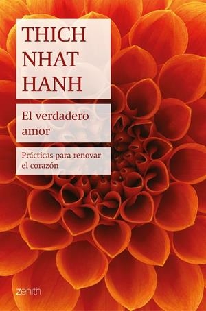 EL VERDADERO AMOR.PRÁCTICAS PARA RENOVAR EL CORAZÓN | 9788408194101 | HANH,THICH NHAT | Libreria Geli - Librería Online de Girona - Comprar libros en catalán y castellano