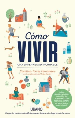 CÓMO VIVIR UNA ENFERMEDAD INCURABLE | 9788416720323 | BARDERI,MONTSE/TORRES FERNÁNDEZ,CAROLINA | Llibreria Geli - Llibreria Online de Girona - Comprar llibres en català i castellà