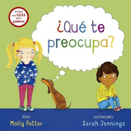 QUÉ TE PREOCUPA? | 9788491451600 | POTTER,MOLLY/JENNINGS,SARAH | Libreria Geli - Librería Online de Girona - Comprar libros en catalán y castellano