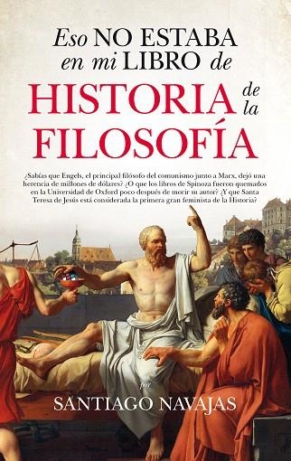 ESO NO ESTABA EN MI LIBRO DE HISTORIA DE LA FILOSOFÍA | 9788417044794 | NAVAJAS,SANTIAGO | Libreria Geli - Librería Online de Girona - Comprar libros en catalán y castellano